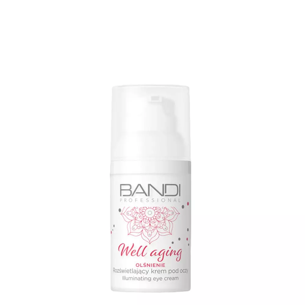 Bandi - Professional - Well Aging - Illuminating Eye Cream - Rozjasňujúci očný krém - 30 ml